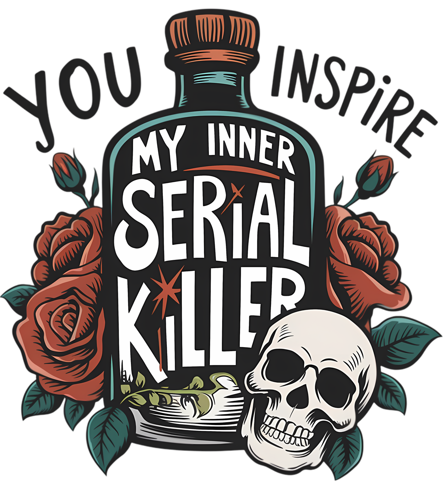 You Inspire My Inner Serial Killer Sticker Sticker