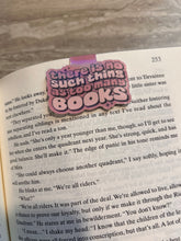 Load image into Gallery viewer, No such thing as to many books magnetic bookmark
