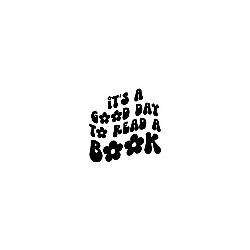 It's A Good Day To Read A Book Sticker