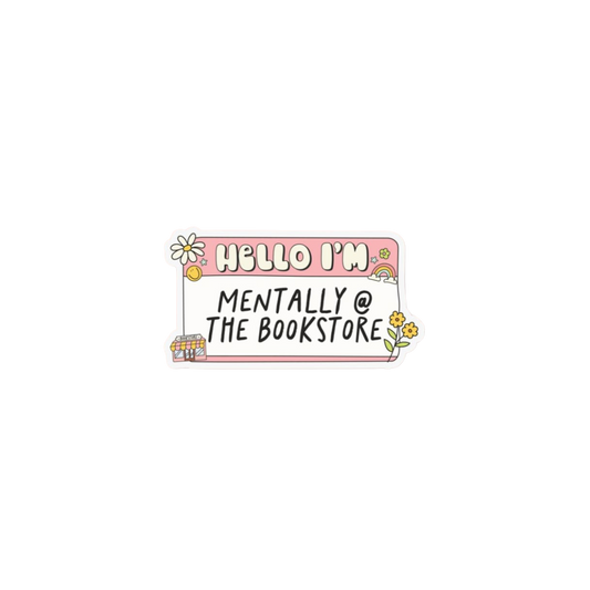 Mentally At The Bookstore Name Sticker