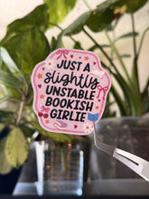 Load image into Gallery viewer, Unstable Bookish Girlie
