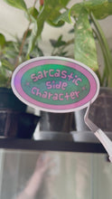 Load and play video in Gallery viewer, Holographic Sarcastic Side Character
