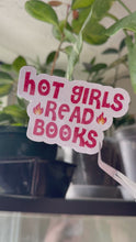 Load and play video in Gallery viewer, Hot Girls Read Books
