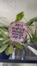 Load and play video in Gallery viewer, Unstable Bookish Girlie
